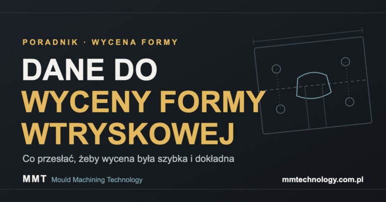 Jak przygotować dane do wyceny formy wtryskowej