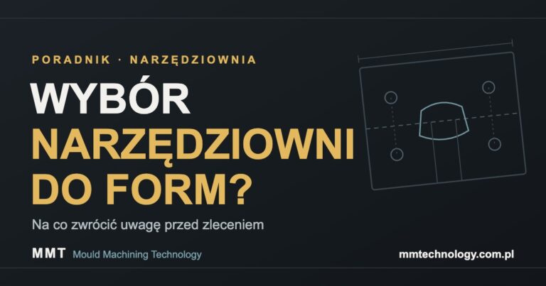 Jak wybrać narzędziownię do wykonania formy wtryskowej